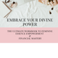 Embrace Your Divine Power: The Ultimate Workbook to Feminine Essence Empowerment & Financial Mastery (WORKBOOK) ONLY